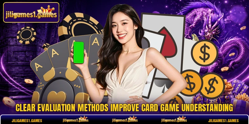 Clear evaluation methods improve card game understanding