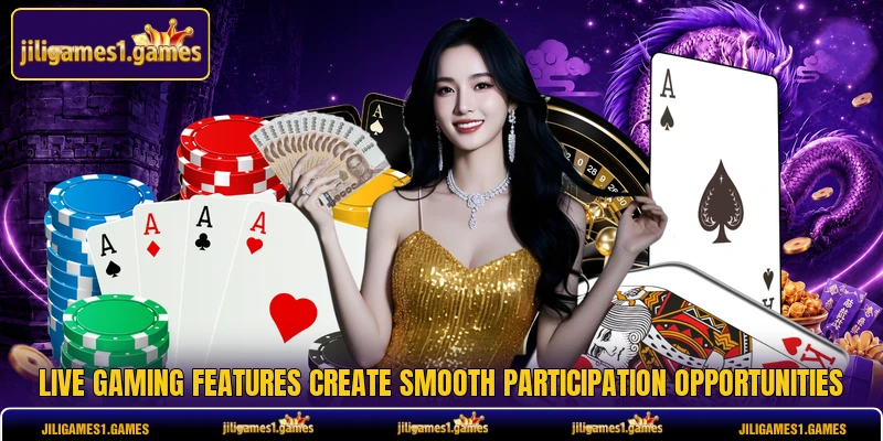 Modern live sessions feature Live Play Arena experiences