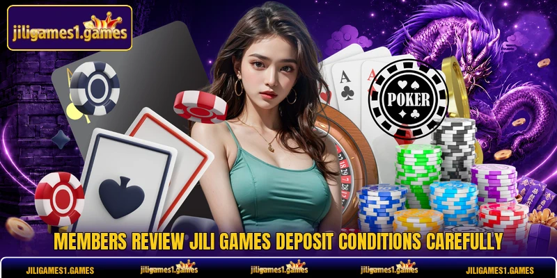 Members review JILI Games deposit conditions carefully