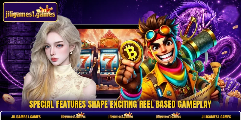 Special features shape exciting reel based gameplay