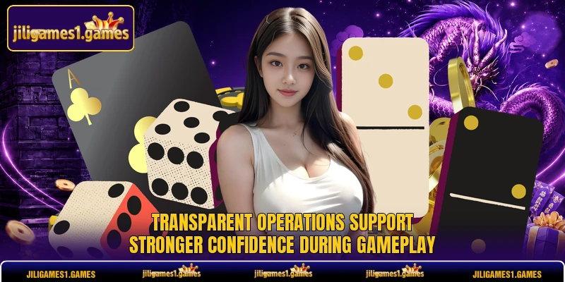 Transparent operations support stronger confidence during gameplay