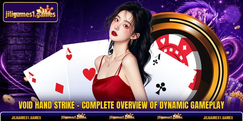 Void Hand Strike - Complete Overview Of Dynamic Gameplay